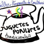 Taller Itinerante de Construcción de Juguetes Populares Tradicionales