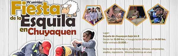 IV Fiesta de la Esquila de Chuyaquén, que se realizará en la Escuela de Chuyaquén Bajo desde las 12.00 Hrs.