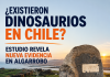 ¿Existieron dinosaurios en Chile? Estudio revela nueva evidencia en Algarrobo Dinosaurios en Chile